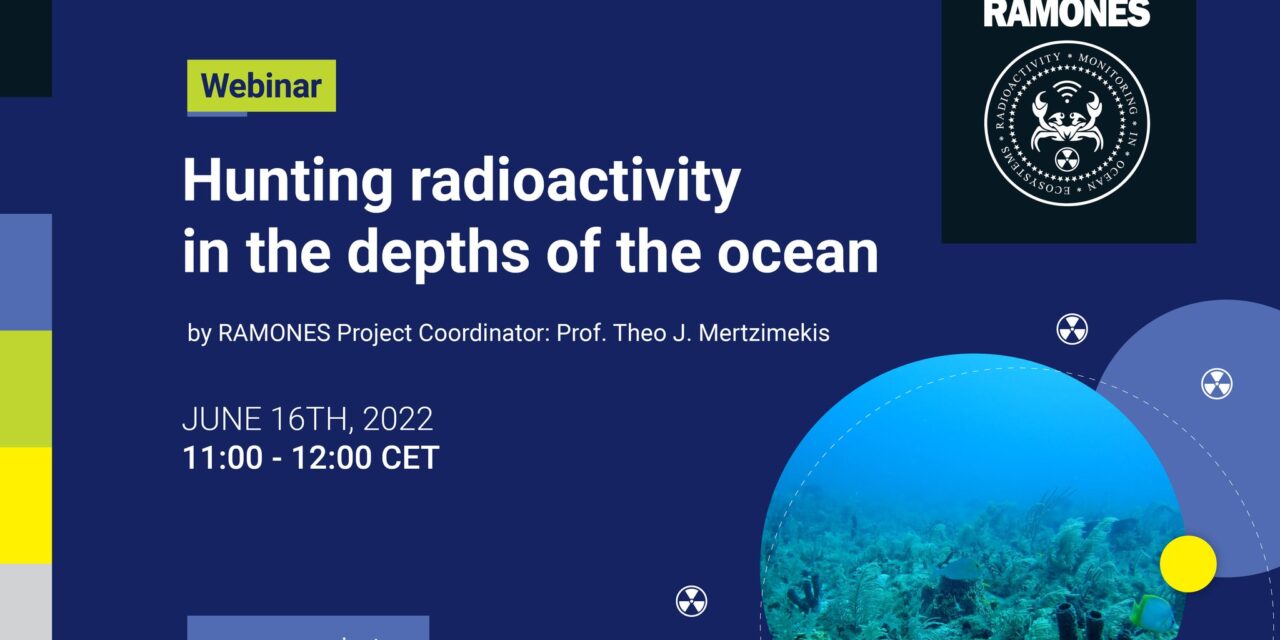 RAMONES webinar: “Hunting Radioactivity in the Depths of the Ocean”
